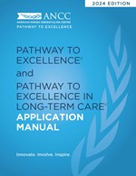 2024 Pathway to Excellence® and Pathway to Excellence in Long Term Care® Application Manual 
