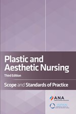 Plastic and Aesthetic Nursing: Scope and Standards of Practice, Third Edition